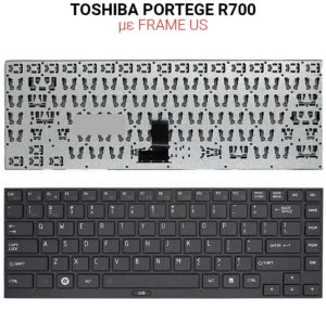 Πληκτρολόγιο TOSHIBA PORTEGE R700 WITH FRAME US