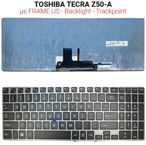 Πληκτρολόγιο TOSHIBA TECRA Z50-A WITH FRAME + BACKLIGHT + TRACKPOINT